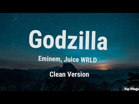 Eminem, Juice WRLD - Godzilla (Clean-Lyrics)