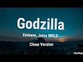 Eminem Juice WRLD Godzilla Clean Lyrics