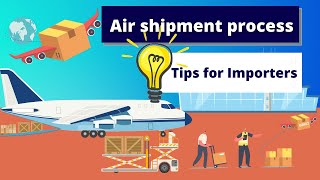 Air shipment process / Tips for Importers