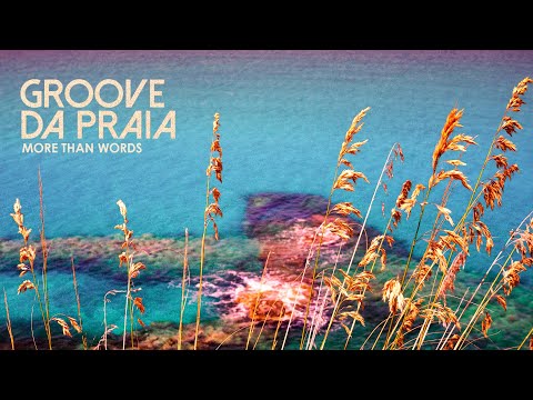 More Than Words (Bossa Nova Cover) - Groove Da Praia