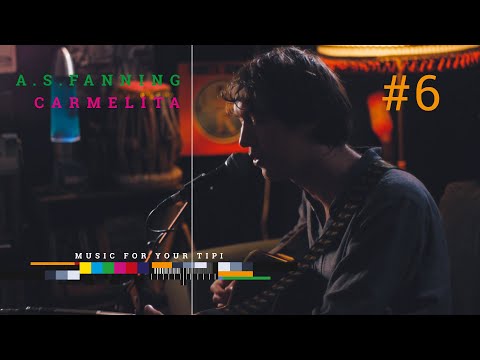 A. S. Fanning "Carmelita" (MUSIC FOR YOUR TIPI #6)