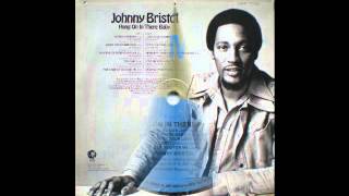 Johnny Bristol - Hang On In There Baby