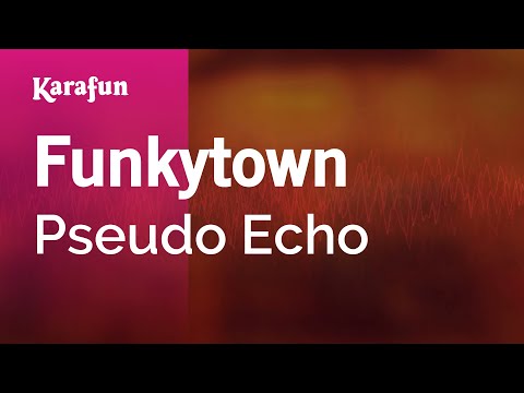 Funkytown - Pseudo Echo | Karaoke Version | KaraFun