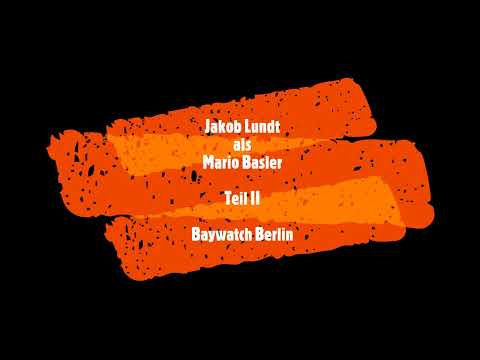 Lundt baslert - Teil II (Baywatch Berlin)