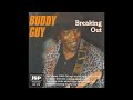 Buddy Guy   Breaking Out Full album