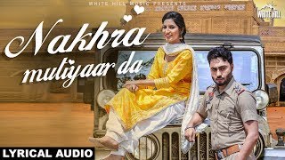 Nakhra Mutiyaar Da (Lyrical Audio) Vinner Dhillon ft Nishawn Bhullar | New Punjabi Song 2018