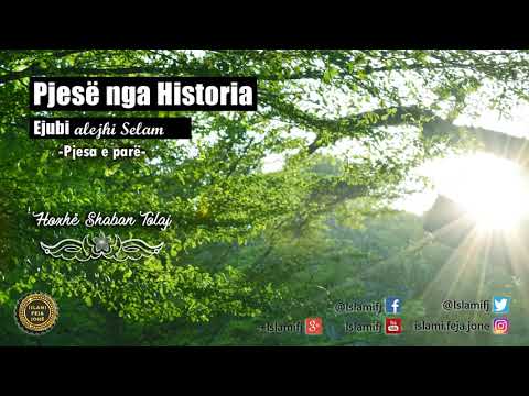 Pjesë nga Historia (Ejubi alejhi Selam) - Shaban Tolaj