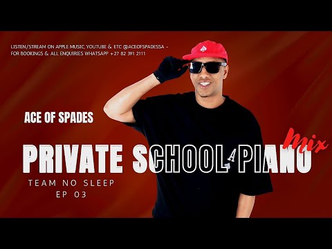 PRIVATE SCHOOL PIANO MIX | TEAM NO SLEEP EPISODE 03 | ACE OF SPADES &spades;️