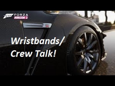 Forza Horizon 2 | Wristbands Explained | Crew Talk!