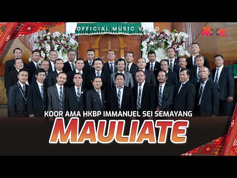Mauliate - Koor Ama HKBP Immanuel Sei Semayang