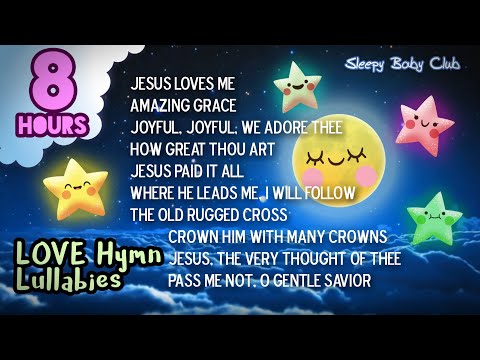 🟡[10 Songs] Love Hymn Lullabies Collection ♫ Songs for Babies to Go to Sleep Jesus Loves Me and more