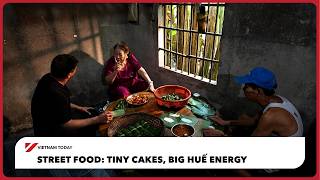 Street Food: Tiny cake, BIG Huế energy | Vietnam Today