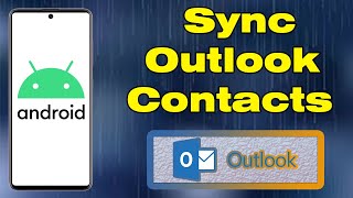 How to sync Outlook contacts with Android phone