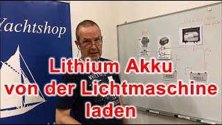 Bordelektrik #8 - Lithium Akku LiFePo4 laden mit der Lichtmaschine an Bord