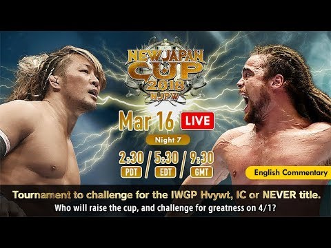 NJPW New Japan Cup 2018 Day 7 Results: We Have Our First Finalist & Chaos Gets Some Big Tag Wins