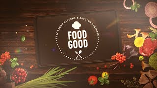 Download lagu Intro FOOD GOOD mp3 Download lagu Intro FOOD GOOD mp3