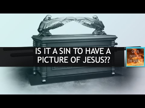 Is It a Sin to Have a Picture of Jesus?