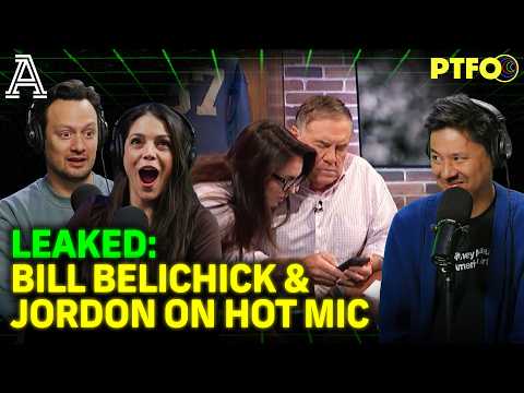 Jordon Hudson Caught Sh*t-Talking with Bill Belichick on Hot Mic | PTFO