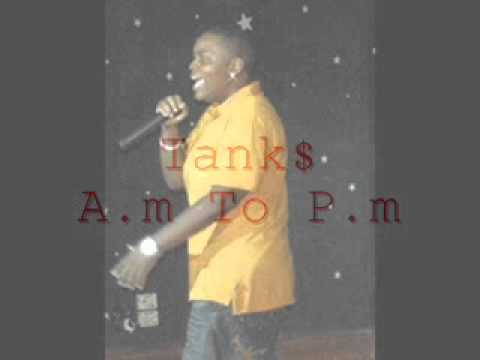 Tank$ -Am to the PM