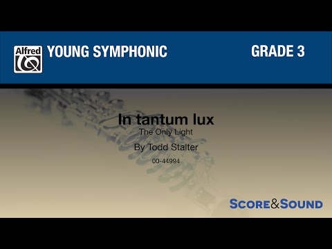In tantum lux (The Only Light) by Todd Stalter - Score & Sound