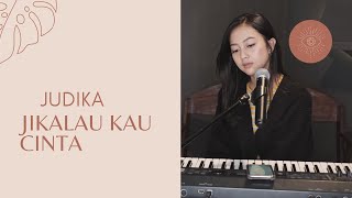 Download lagu JIKALAU KAU CINTA  ( JUDIKA ) - MICHELA THEA COVER mp3