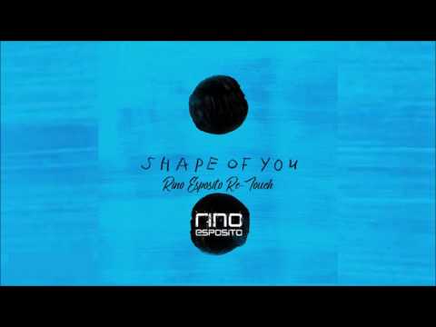 Ed Sheeran - Shape Of You (Rino Esposito Re-Touch)