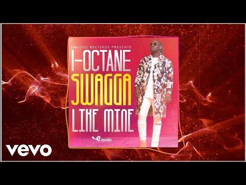 I-Octane - Swagga Like Mine (Official Audio)