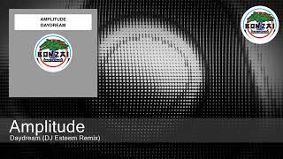 Amplitude - Daydream (DJ Esteem Remix)
