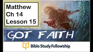 Matthew Ch 14 BSF Lesson 15