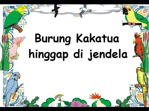 Download Pencipta Lagu Anak Burung Kakak Tua Mp3 Dan Mp4 Teranyar