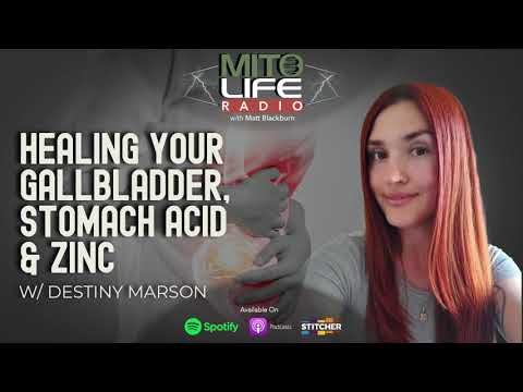 Healing Your Gallbladder, Stomach Acid and Zinc w/ Destiny Marson | Mitolife Radio Ep. #087