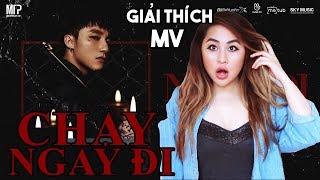 GIẢI THÍCH TOÀN BỘ NỘI DUNG & Ý NGHĨA MV CHẠY NGAY ĐI - SƠN TÙNG MTP