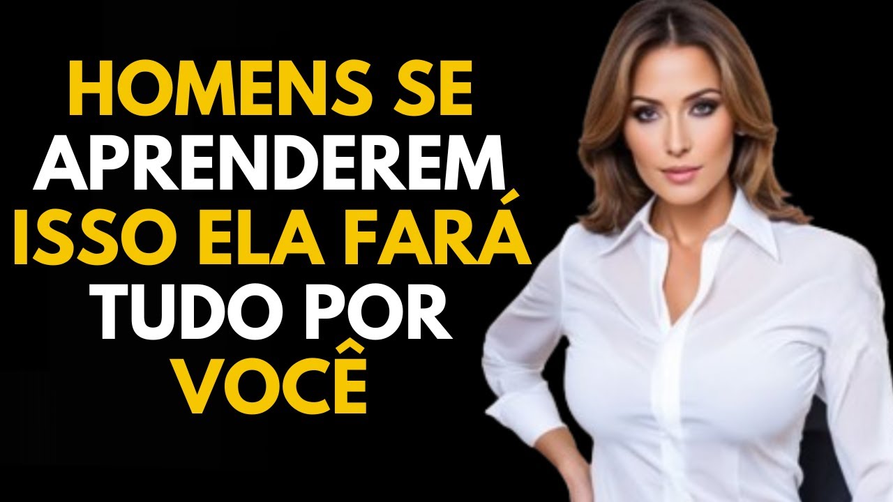 COMO conquistar qualquer mulher e fazê-la ficar apaixonada | Psicologia Feminina