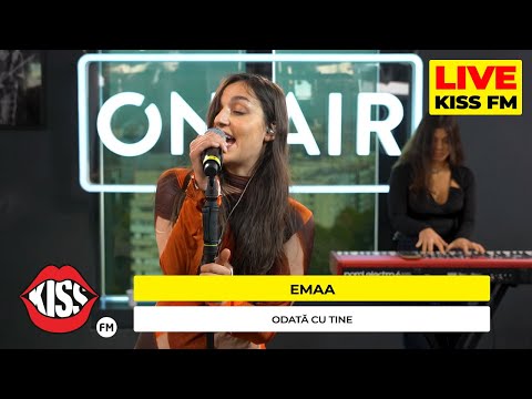 EMAA - Odata cu tine (LIVE @ KISS FM) #avanpremiera