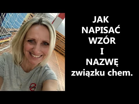 JAK NAPISAĆ WZÓR I NAZWĘ związku chemicznego CHEMIA #16