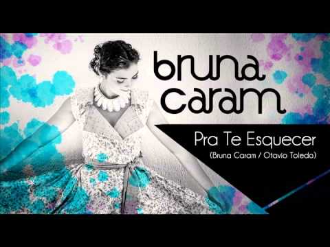 Pra Te Esquecer - Bruna Caram