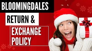 Bloomingdales Return & Exchange Policy
