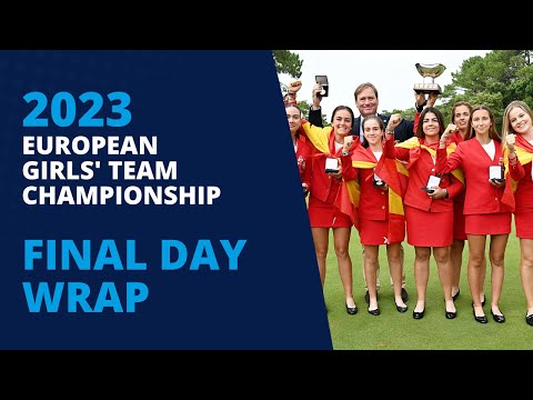 2023 European Girls' Team Championship: Final Day Wrap