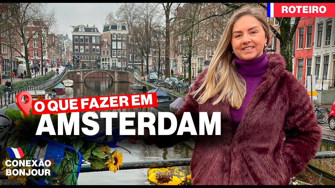 AMSTERDAM | O QUE FAZER EM AMSTERDAM EM 1 DIA? | Principais pontos da cidade