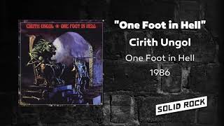 Cirith Ungol - One Foot In Hell