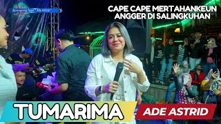 Download lagu ADE ASTRID - TUMARIMA || GERENGSENG TEAM ' LIVE SHOW RM SAGALA RAOS ' SOREANG mp3