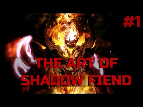 Dota 2 The Art of Shadow Fiend - EP. 01
