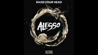 Alesso- Raise Your Head (Original Remix)