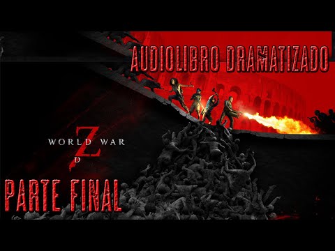 Guerra mundial Z - Audio Libro Completo - Parte 4 - El batsi