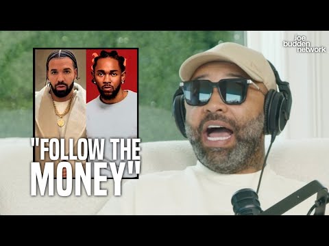 Joe Explains His Conspiracy on the Drake vs Kendrick Lamar Beef | "Follow the Money"