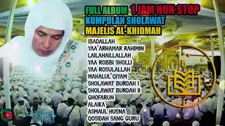 Download lagu FULL ALBUM 1 JAM NON STOP KUMPULAN SHOLAWAT AL - KHIDMAH mp3