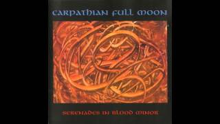 Carpathian Full Moon - Serenades In Blood Minor (1994) [Full Album]