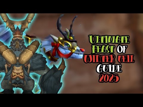 ALL OF THE REASONS YOU SHOULD GO TO FEAST OF WINTER VEIL IN 2025: WORLD OF WARCRAFT