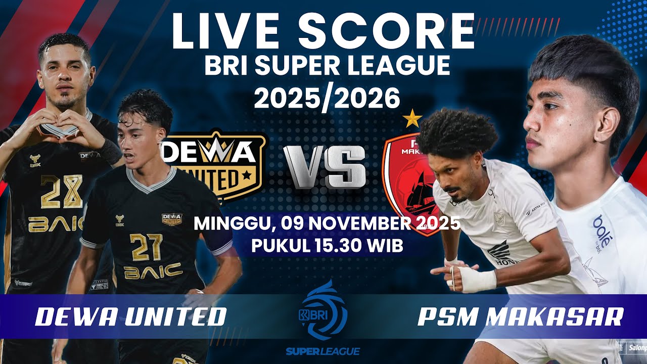 DEWA UNITED  VS PSM MAKASAR MATCH BRI SUPER LEAGUE 2025/2026 | LIVE SCORE