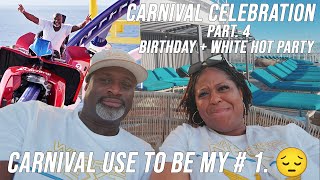 Carnival Celebration Part 4 | St. Thomas Views, Sea Day Birthday & White Hot Party!